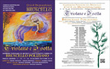 Il Bruscello di Montepulciano: Tristano e Isotta, Piazza Grande a Montepulciano - Siena, 11-15 agosto 2013